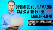 Optimise Your Amazon Sales with Expert PPC Management | Amazon PPC Man